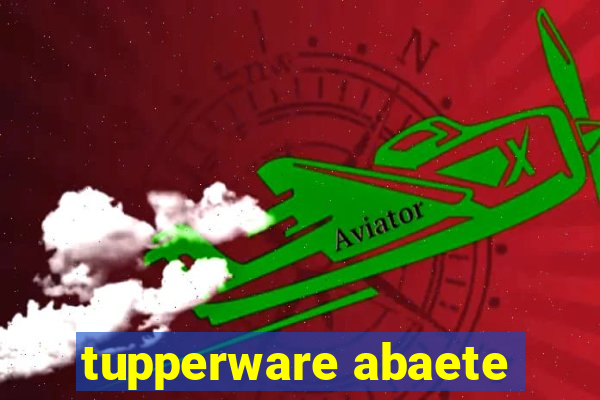 tupperware abaete